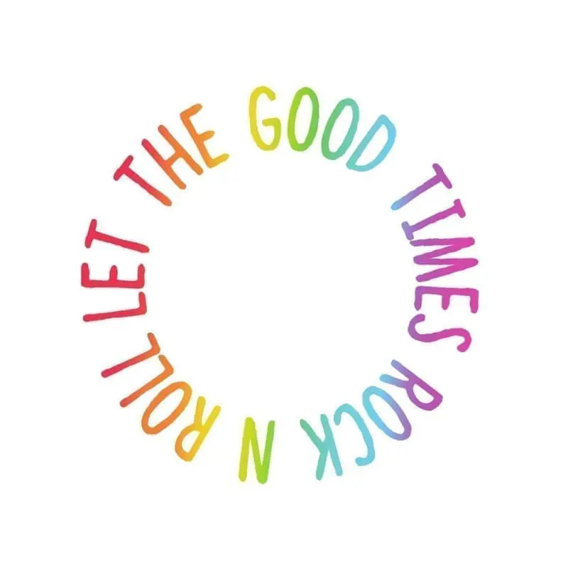 Let The Good Times