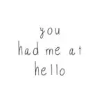 You had me at hello