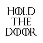 GOT Hold The Door